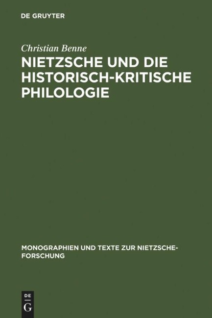 Nietzsche und die historisch-kritische Philologie - Christian Benne