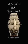 Cover-Bild zum Titel 'When Mist and Brine Touch' von 'Isabel Tutaine'