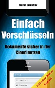 Cover-Bild zum Titel 'Einfach Verschlüsseln' von 'Stefan Schindler'