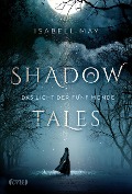 Shadow Tales - Das Licht der fünf Monde - Isabell May