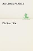 Die Rote Lilie - Anatole France