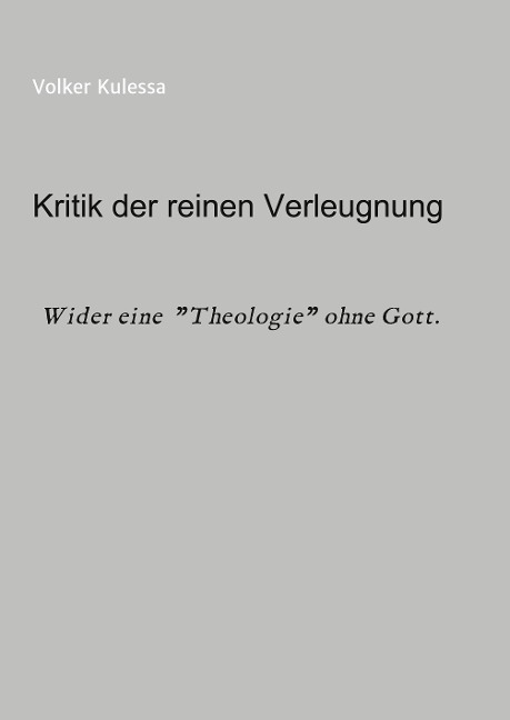 Kritik der reinen Verleugnung - Volker Kulessa