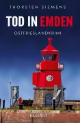 Cover-Bild zum Titel 'Tod in Emden. Ostfrieslandkrimi' von 'Thorsten Siemens'