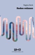 Cover-Bild zum Titel 'Reden müssen' von 'Regina Denk'