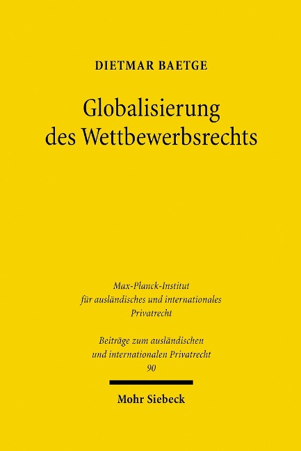 Globalisierung des Wettbewerbsrechts - Dietmar Baetge