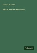 Cover-Bild zum Titel 'Milton, sa vie et ses ouvres' von 'Edmond de Guerle'