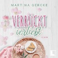 Verrückt verliebt - Martina Gercke
