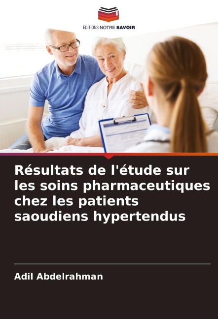 Résultats de l'étude sur les soins pharmaceutiques chez les patients saoudiens hypertendus - Adil Abdelrahman