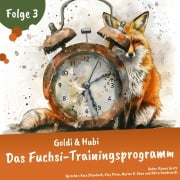 Einschlafgeschichten für Kinder ab 3 Jahren | Goldi & Hubi ¿ Das Fuchsi-Trainingsprogramm (Staffel 2, Folge 3) - Rainer Grote