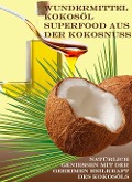 Cover-Bild zum Titel 'Wundermittel Kokosöl - Superfood aus der Kokosnuss' von 'Brain Fletcher'