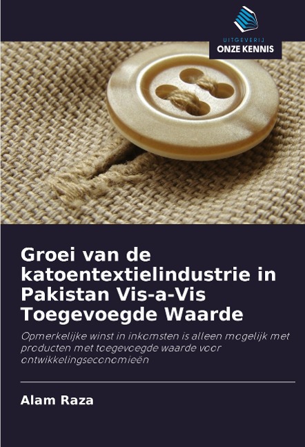 Groei van de katoentextielindustrie in Pakistan Vis-a-Vis Toegevoegde Waarde - Alam Raza