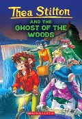Cover-Bild zum Titel 'The Ghost of the Woods (Thea Stilton #37)' von 'Thea Stilton'