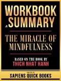 Cover-Bild zum Titel 'Workbook & Summary - The Miracle Of Mindfulness - Based On The Book By Thich Nhat Hanh' von 'Sapiens Quick Books, Sapiens Quick Books'