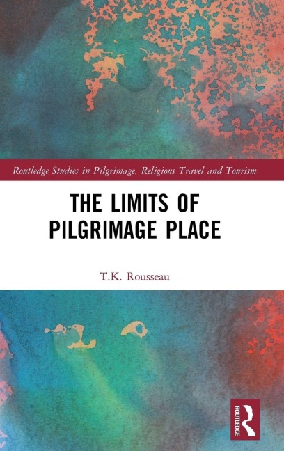 The Limits of Pilgrimage Place - T. K Rousseau