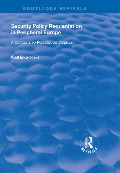 Cover-Bild zum Titel 'Security Policy Reorientation in Peripheral Europe' von 'Kjell Engelbrekt'