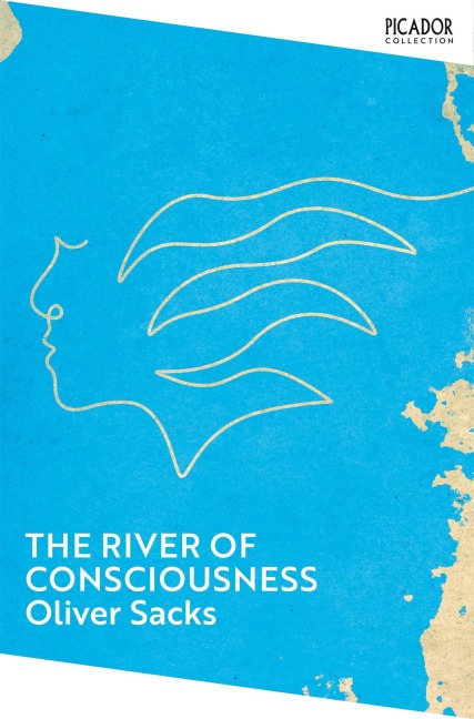 The River of Consciousness - Oliver Sacks