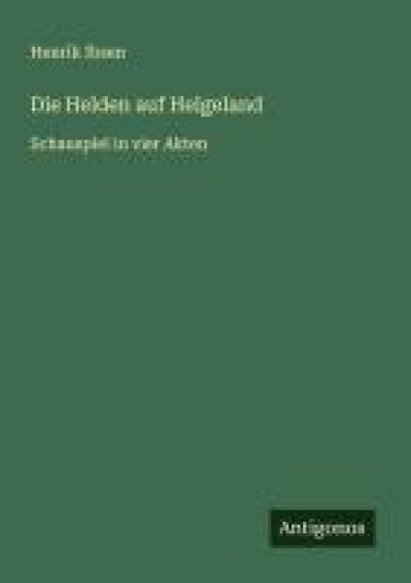 Die Helden auf Helgeland - Henrik Ibsen