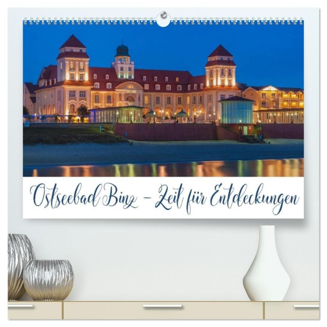 Ostseebad Binz - Zeit für Erholung (hochwertiger Premium Wandkalender 2027 DIN A2 quer), Kunstdruck in Hochglanz - Gunter Kirsch
