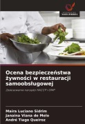 Ocena bezpiecze¿stwa ¿ywno¿ci w restauracji samoobs¿ugowej - Maíra Luciano Sidrim, Janaina Viana de Melo, André Tiago Queiroz