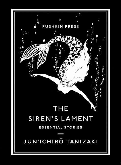 The Siren's Lament - Jun'Ichiro Tanizaki