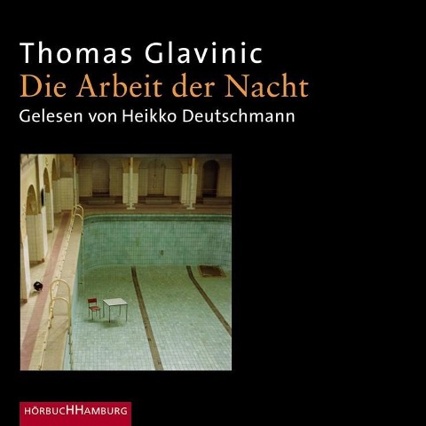 Die Arbeit der Nacht - Thomas Glavinic