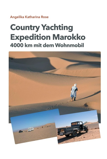 Country Yachting - Expedition Marokko - Angelika Katharina Rose, Guido Rose