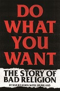 Cover-Bild zum Titel 'Do What You Want' von 'Bad Religion, Jim Ruland'