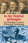Cover-Bild zum Titel 'In der Heimat gefangen' von 'Werner Kutscha'