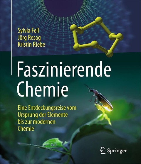 Faszinierende Chemie - Sylvia Feil, Jörg Resag, Kristin Riebe