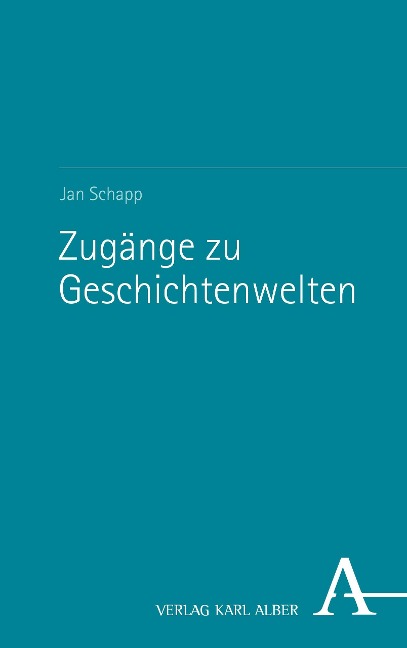 Zugänge zu Geschichtenwelten - Jan Schapp