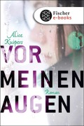 Cover-Bild zum Titel 'Vor meinen Augen' von 'Alice Kuipers'