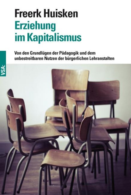 Erziehung im Kapitalismus - Freerk Huisken