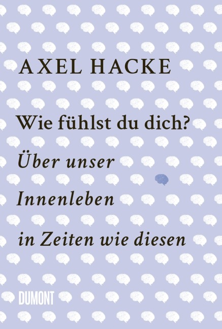 Wie fühlst du dich? - Axel Hacke