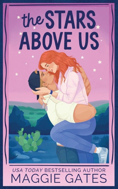 The Stars Above Us - Maggie Gates