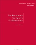Cover-Bild zum Titel 'Bloomsbury Professional Tax Insight: Tax Essentials for Sports Professionals' von 'Sofia Thomas'