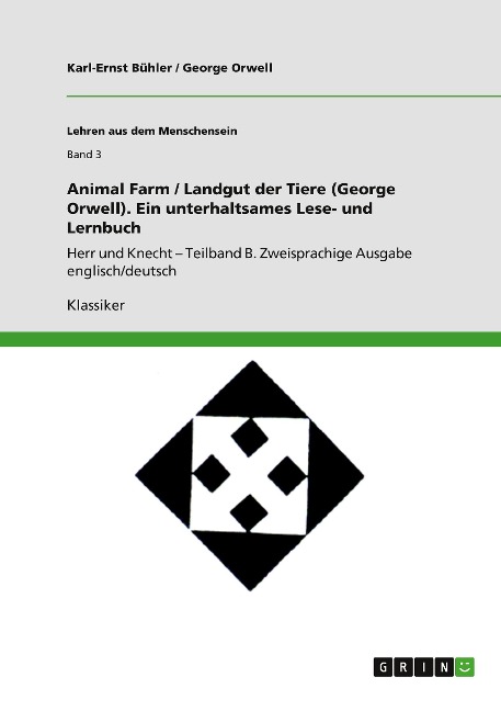 Animal Farm / Landgut der Tiere (George Orwell). Ein unterhaltsames Lese- und Lernbuch - Karl-Ernst Bühler, George Orwell