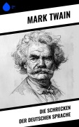 Cover-Bild zum Titel 'Die Schrecken der deutschen Sprache' von 'Mark Twain'