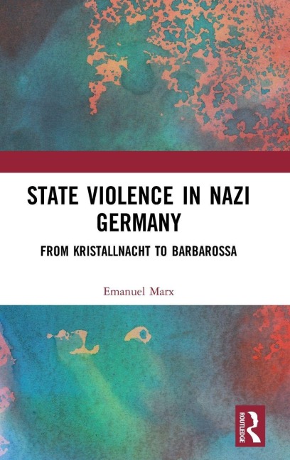 State Violence in Nazi Germany - Emanuel Marx