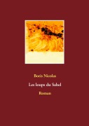 Cover-Bild zum Titel 'Les loups du Sahel' von 'Boris Nicolas'