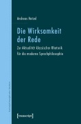 Cover-Bild zum Titel 'Die Wirksamkeit der Rede' von 'Andreas Hetzel'