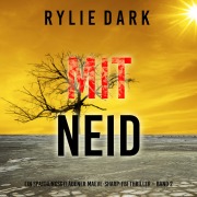 Cover-Bild zum Titel 'Mit Neid (Ein spannungsgeladener Maeve-Sharp-FBI Thriller ¿ Band 2)' von 'Rylie Dark'