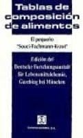 El pequeño Souci-Fachmann-Kraut : tablas de composición de alimentos - S. W. Souci, W. Fachmann, H. Kraut