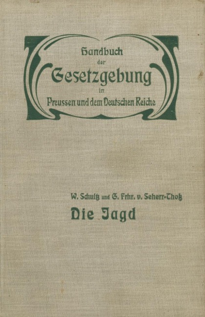 Die Jagd - W. Schultz, G. Seherr-Thoß