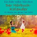 Cover-Bild zum Titel 'Ein Jahr voller Märchen: Der Hörbuch-Kalender' von 'Hans Christian Andersen, Brothers Grimm'