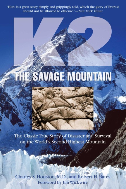 K2, The Savage Mountain - Charles Houston, Robert Bates