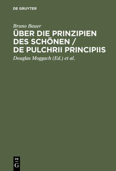 Über die Prinzipien des Schönen / De pulchrii principiis - Bruno Bauer