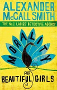 Cover-Bild zum Titel 'Morality For Beautiful Girls' von 'Alexander McCall Smith'