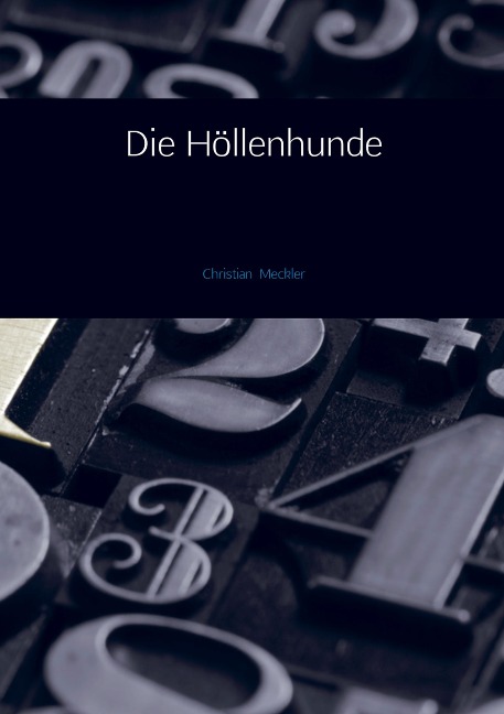 Die Höllenhunde - Christian Meckler