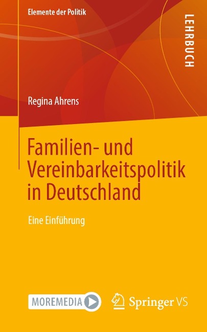 Familien- und Vereinbarkeitspolitik in Deutschland - Regina Ahrens