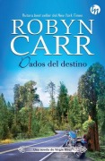 Cover-Bild zum Titel 'Dados del destino' von 'Robyn Carr'